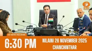 DD News Mizoram Chanchinthar | 26 November 2025 | 6:30 PM