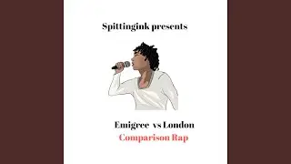 Emigree Vs London Comparison Rap