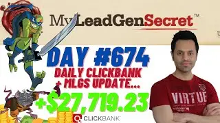 MLGS + Clickbank Daily Update - My Lead Gen Secret Case Study Results 2023 (Day #674)