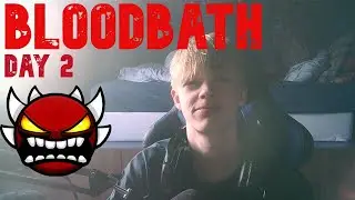 Bloodbath stream day 2