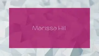 Marissa Hill - appearance