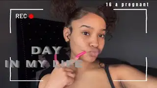 day in my life |  16&pregnant episode 5