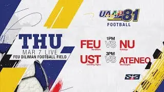 UAAP 81 MF: FEU vs. NU & UST vs ADMU - March 7, 2019 | Live on S+A