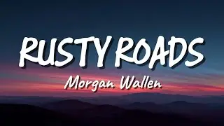 Morgan Wallen - Rusty Roads (New Song 2025) Cover Remix