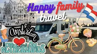 PAYS-BAS en camping car partie 1