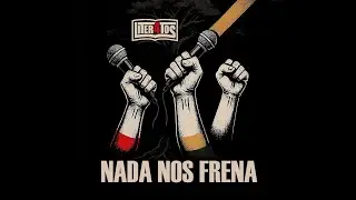 Liter4tos - Nada Nos Frena