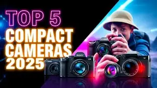 🎥 Top 5 Best Compact Cameras 2025 | Small But Powerful!