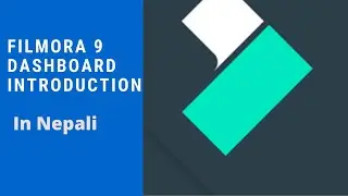 Filmora 9 Tutorial Introduction to Dashboard Part 01 in Nepali