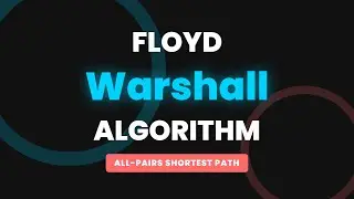 Floyd Warshall Algorithm Explained | All-Pairs Shortest Path | Dynamic Programming