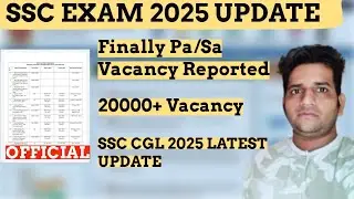 Good News 😱 SSC CGL 2025 Bumper Vacancy Reported 🔥 18000+ Vacancy Reported 😱 Pa/Sa Vacancy Reported