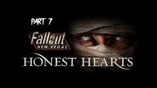 Let's Play Fallout New Vegas: Honest Hearts PC Walkthrough Gameplay Part 7