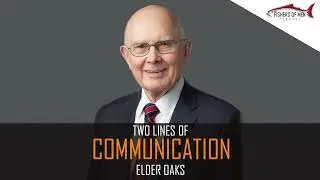 Mid Week Spiritual Boost 13  Two Lines of Communication  Elder Oaks