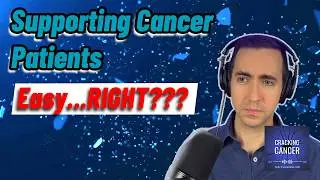 Ep 10: Effective Support for Cancer Patients | Cracking Cancer Podcast