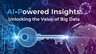 AI Powered Insights  Unlocking the Value of Big Data