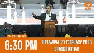 DD News Mizoram Chanchinthar | 20 February 2026 | 6:30 PM