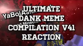 Ultimate Dank Memes Compilation V41 Reaction!