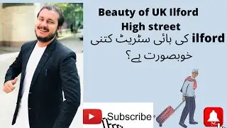 Beauty of ilford high street london uk یوکے میں ہائی سٹریٹ کتنی خوبصورت ہے؟