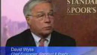 David Wyss, Chief Economist, Standard and Poor's