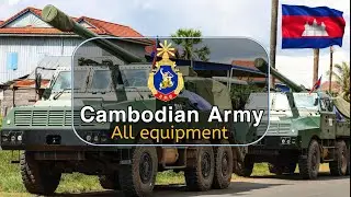 Royal Cambodian Army 2025 | All equipment of royal Cambodian Army 