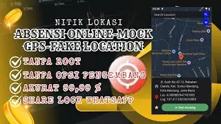 Nitik Lokasi Absensi Online / Fake GPS Tanpa Opsi Pengembang / ROOT Di HP Jadul