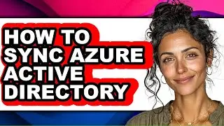 How to Sync Azure Active Directory (only Way)