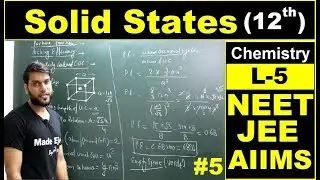 (L-5) Solid States | Packing efficiency (Packing Fraction) | NEET JEE AIIMS | By Arvind Arora
