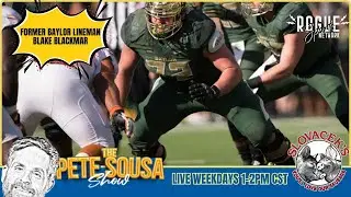 Pete Sousa Show -Former Baylor lineman Blake Blackmar joins Pete