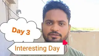 Day 3 vlog , Interesting Day 😎, aaj to had ho gya , viral vlog selector ke chakkar me sara din laga 