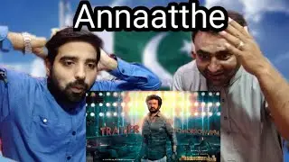 Annaatthe - Official Trailer | Rajinikanth | Sun Pictures| Siva| Nayanthara| Pakistani Reaction
