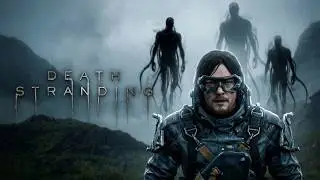 Death Stranding - Часть 1 (Игрофильм)