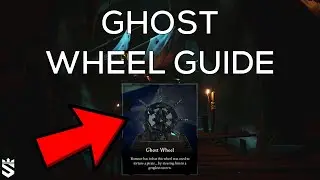 How To Get The Ghost Wheel - New Ghost Wheel Guide | Sea of Thieves