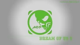 Dream Of Us 3 by Johannes Bornl&ouml;f - [Build Music]
