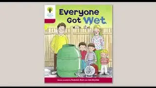 Everyone Got Wet | Oxford Reading Tree | Oxford Level 4 | Book Band 4 : Blue