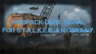 ОБЗОР И УСТАНОВКА DARK SIGNAL PACK FOR STALKER ANOMALY