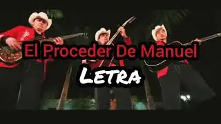 El Proceder De Manuel (Letra) - Los Hijos De Barron