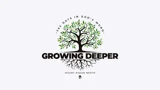 Growing Deeper: Week 3 Recap