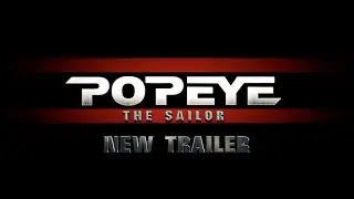Popeye The Sailor - New Trailer (2026)