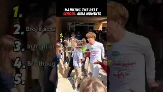 Ranking The Best School Aura Moments