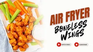 Air Fryer Boneless Wings