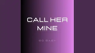 Call her mine
