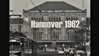 Hannover 1962: Hauptbahnhof - Telemoritz - Kraftwerk - Altstadt - Schloss
