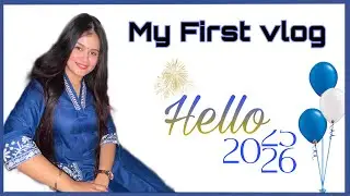 New Year 2026 | My First Vlog ✨ New Beginnings❤️