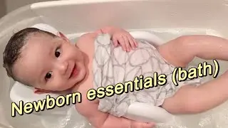 Newborn Essentials (bath)