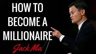 Jack Ma - How to Become a Millionaire  - Jack Ma Interview