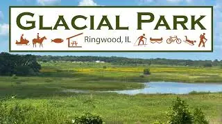 Glacial Park Site Tour