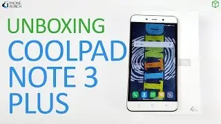 Coolpad Note 3 Plus Unboxing and Top 5 Features