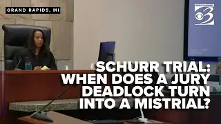 Schurr Trial: When does a deadlocked jury turn into a mistrial?