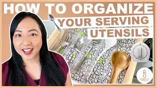3 Tips on How to Organize Your Serving Utensils