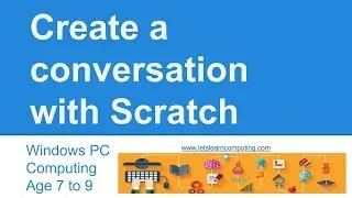 Computing tutorial for UK curriculum primary school teachers: Scratch conversation