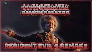 RESIDENT EVIL 4 REMAKE - COMO DERROTAR RAMON SALAZAR